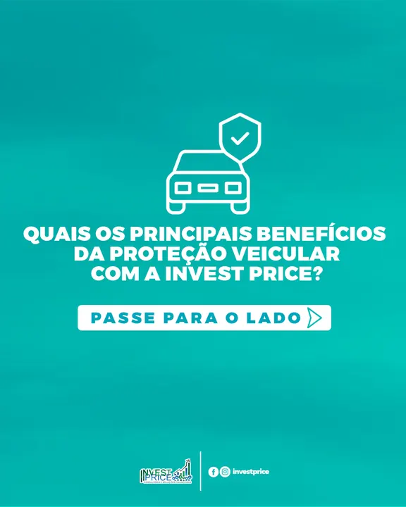 Carrossel Invest Price sobre os benefícios da proteção veicular – tela 1 de 7